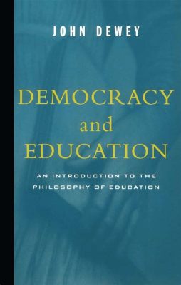  Dewey's Democracy and Education - A Symphony of Social Reconstruction and Individual Flourishing