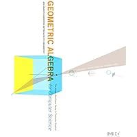  Geometric Algebra for Computer Science: An Object-Oriented Approach to Geometry