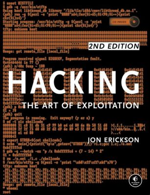  Hacking: The Art of Exploitation - Journey Through the Labyrinth of Cybersecurity