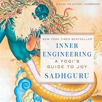  Inner Engineering: A Yogi's Guide to Joy - นำคุณไปสู่ความสงบสุขภายในด้วยศาสตร์แห่งการฝึกหัดเชิงวิญญาณ