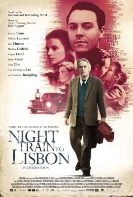  Night Train to Lisbon – Journey Through Loss and Existentialism!