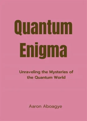  Quantum Enigma: Unraveling the Secrets of the Universe - A Philosophical Odyssey Through Microscopic Realms